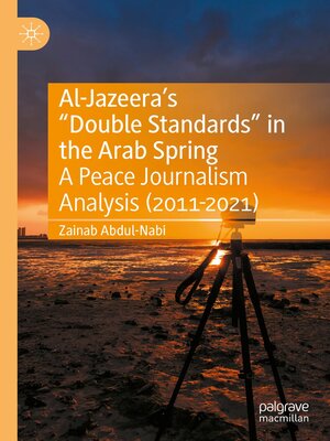 cover image of Al-Jazeera's "Double Standards" in the Arab Spring